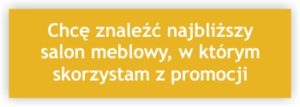 Znajdź salon meblowy biorący udział w promocji wiosenne wietrzenie magazynów Sweet Sit
